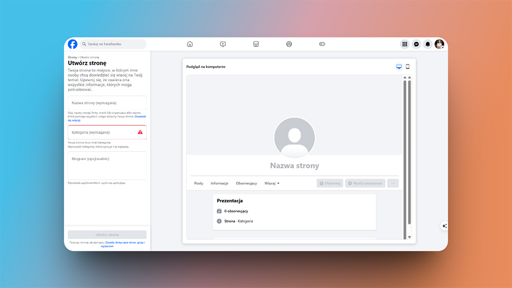 Jak założyć konto firmowe na Facebooku – kreator krok po kroku